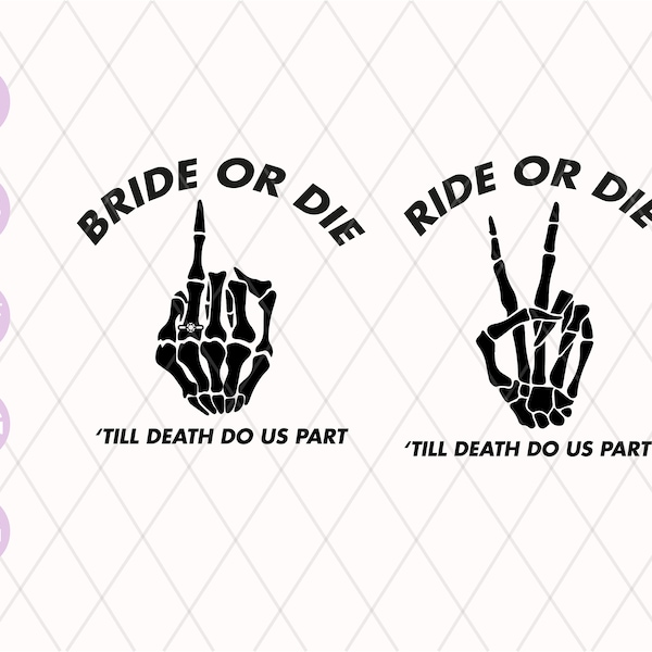 Bride or Die Bachelorette Party Svg Png | Ride or die svg | Bride skeleton finger svg | Bride and bridesmaids svg | Bride or Die svg png dxf