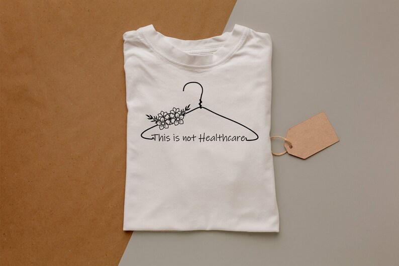 This is Not Healthcare SVG Coat Hanger Svg Roe V Wade Svg Etsy