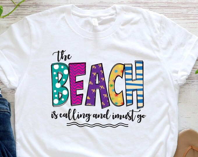 The Beach Is Calling And I Must Go Shirt, Summer Shirt, Beach Shirt, Summer Lover Shirt,Cool Summer Shirt, Summer Vacation Shirt
