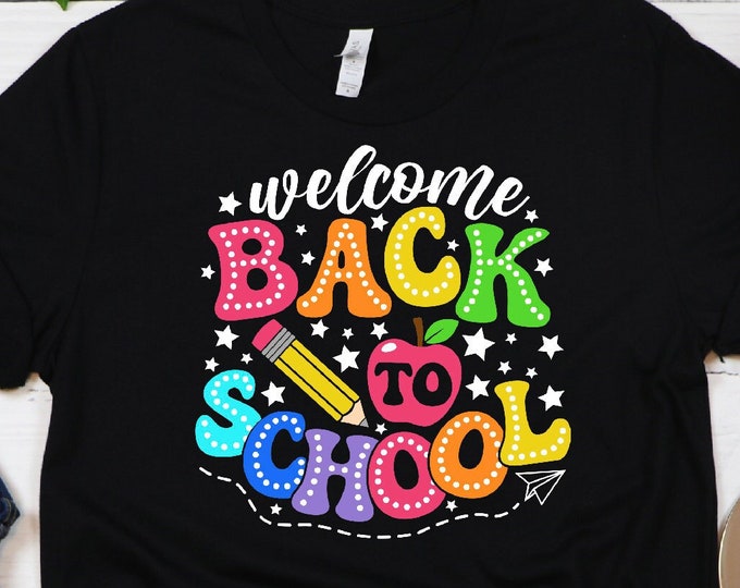 Welcome Back To School Shirt, First Day Of School Shirt, Back To School Shirt, Teacher Life Shirt, School Outfit, Kids School Gift Shirt2024