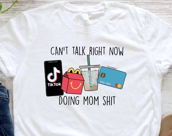 Can’t Talk Right Now I’m Doing Mom Shit Shirt, Funny Mama Shirt, Mother's Day Gift Shirt,Gift for Mom,New Mom Gift,Baby Announcement