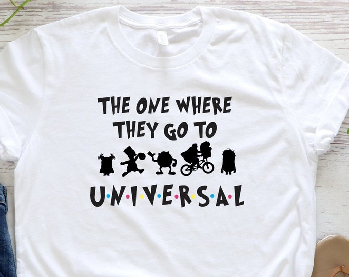 The One Where They Go To Universal, Universal Studios Shirt, Disney Trip Shirts, Universal Studios Group Shirt, Custom Shirt, Disney Shirts