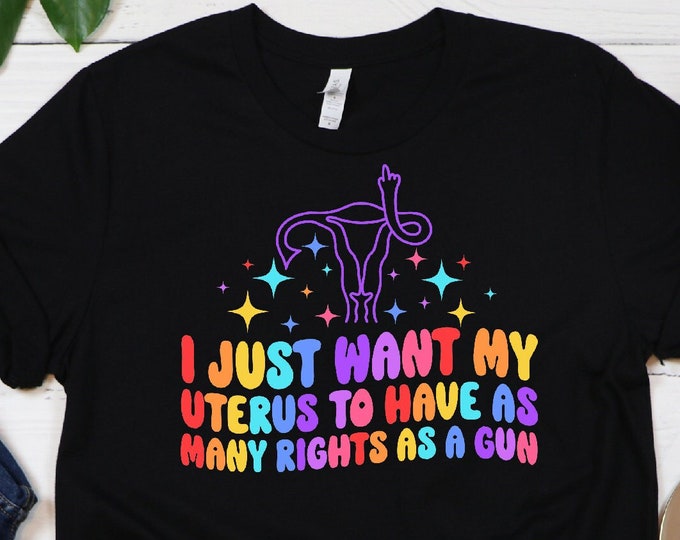 I Just Want My Uterus To Have As Many Right As A Gun , Ruth Bader Ginsburg, Vasectomies Prevent Abortions Shirt, ProChoice Shirt, Feminist