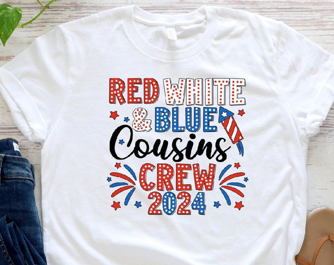 Red White Blue Cousin's Crew 2024 T-shirt, Family Cousin Gifts, Matching Cousin Shirt, Cousin Crew T- shirts, Cousin Crew Shirts
