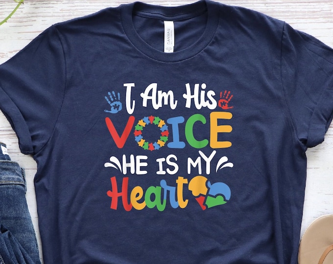 I Am His Voice He Is My Heart, Gift For Autism Mom, Autism Shirt, Autism Mom Shirt, Autism Awareness Support, Autism Acceptance, Autism Mama