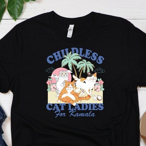 Childless Cat Ladies For Kamala Shirt, Childless Cat Lady T Shirt, Png, Kamala Harris Vote Shirt, Democrat Shirt, Election 2024 T-Shirt