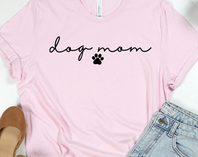 Dog Mom Shirts - Custom Dog Mom Shirt - Dog Mom Shirts - Womens Shirts - Dog Mom Tshirt - Dog Mom Gift - Dog Mom Tee - Dog Mom Gift