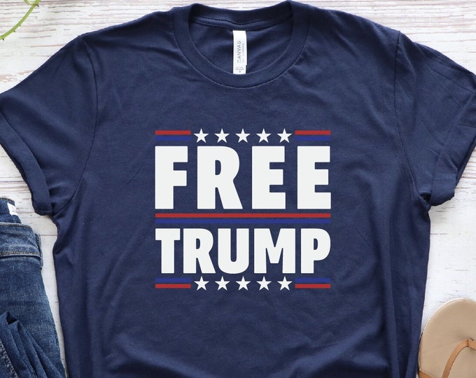 Free Trump Shirt, Trump 2024 Shirt, Trump 2024 Take America Back Shirt, Election Shirt, Pro Trump Shirt, Gift For Republican