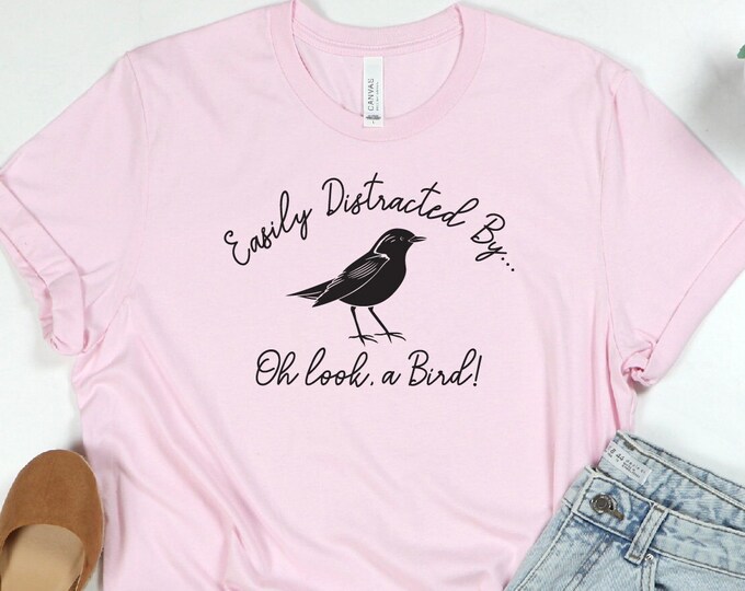 Easily Distracted By Birds Shirt, Nature Lover Gift Shirt, Christmas Gift For Bird Lovers, Gift for Him Her, Mothers Day, Xmas Gift, BirdTee