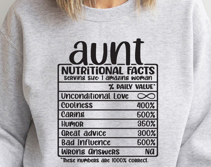 Aunt Nutritional Facts Sweatshirt, Auntie Sweatshirt, Gift For Aunt, Aunt Birthday Sweatshirt, Funny Aunt Sweatshirt, Funny Gift For Aunt