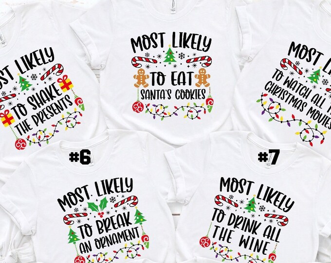 Family Christmas Shirt, Most Likely to Shirts, Matching Christmas Shirt, Funny Christmas Party, Food Shirt, Christmas Shirts, Group Shirts