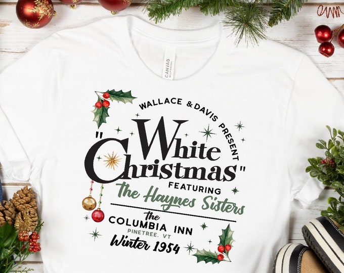 White Christmas Movie Shirt, Wallace and Davis Shirt, Haynes Sisters Crewneck, Christmas White Movie 1954 Shirt, Christmas Gift 2024