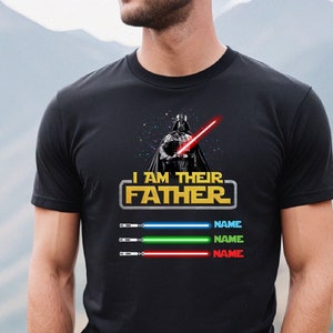 Star Wars Father Shirt, Personalized I Am Their Father Shirt, Custom Dad Shirt, Father's Day Funny Shirt, Gift for Dad, Fathers Day Gift