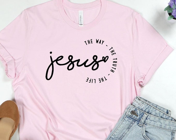 Jesus The Way The Truth The Life Shirt for Women, Christian Shirt for Women, Retro Christian Tshirt, Jesus Tee for Christian Apparel