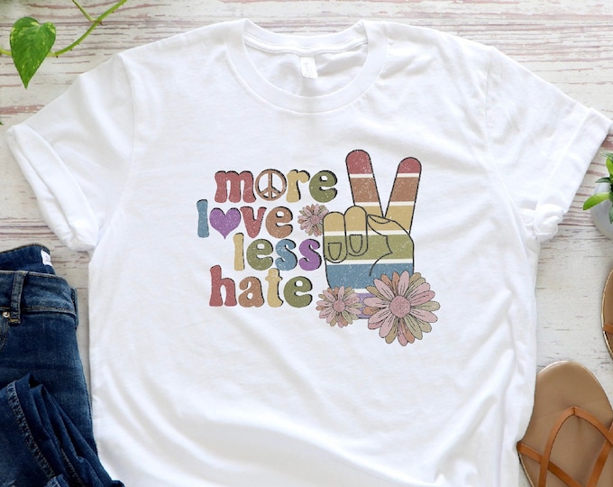 More Love Less Hate Shirt, Be Kind Shirt, Love Is Love, Retro LGBTQ Shirt, Novelty Shirt, LGBTQ, LGBTQ Peace Shirt