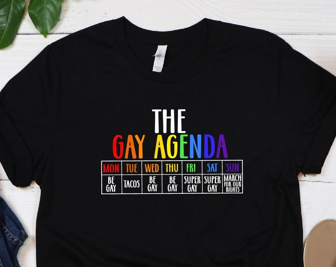The Gay Weekly Agenda Funny LGBT Pride Rainbow shirt, The Gay Agenda Shirt, Funny LGBT T-Shirt, Gift Gay Lesbian Nonbinary Shirt