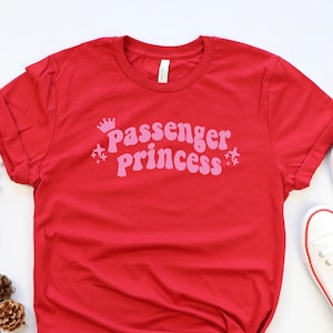 Passenger Princess Shirt, Princess Shirt ,Funny Shirt, Funny Princess Shirt, Funny Gift For Women, Magical Princess Shirt, Trendy Shirt