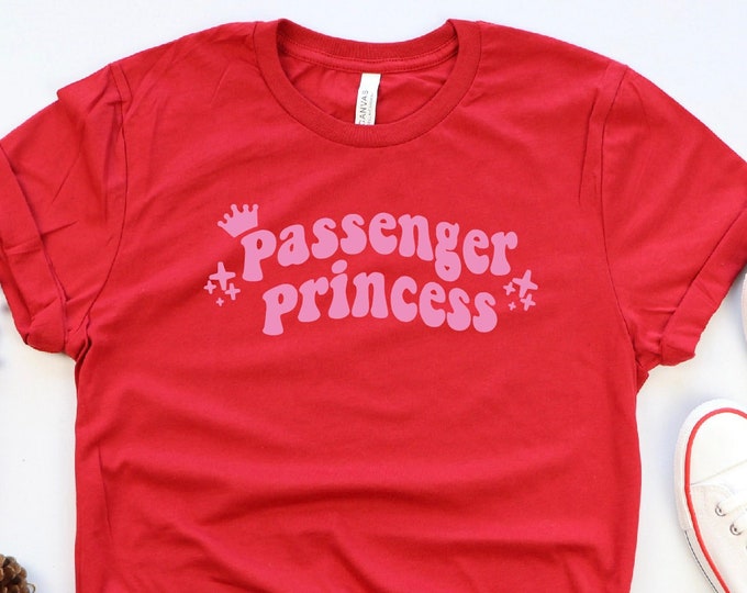 Passenger Princess Shirt, Princess Shirt ,Funny Shirt, Funny Princess Shirt, Funny Gift For Women, Magical Princess Shirt, Trendy Shirt