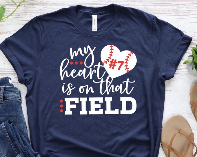 My Heart Is On That Field Custom Baseball Mom Shirt, Baseball Top for Mom, Baseball Season Shirt, Sports Mom, Baseball Game Shirt