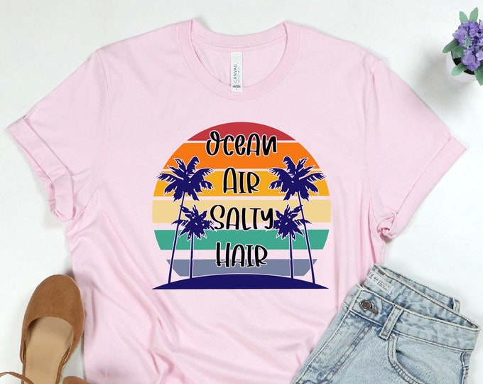 Ocean Air Salty Hair Shirt, Summer Shirt, Beach Shirt, Summer Lover Shirt,Cool Summer Shirt, Summer Vacation Shirt, Summer Vibes Shirt