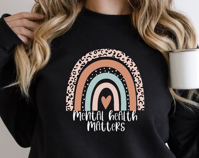 Mental Health Matters Sweatshirt, Mental Health Awareness Hoodie, Anxiety Shirt, Therapist Tee, Psychologist Shirt, Mental Health Shirt,