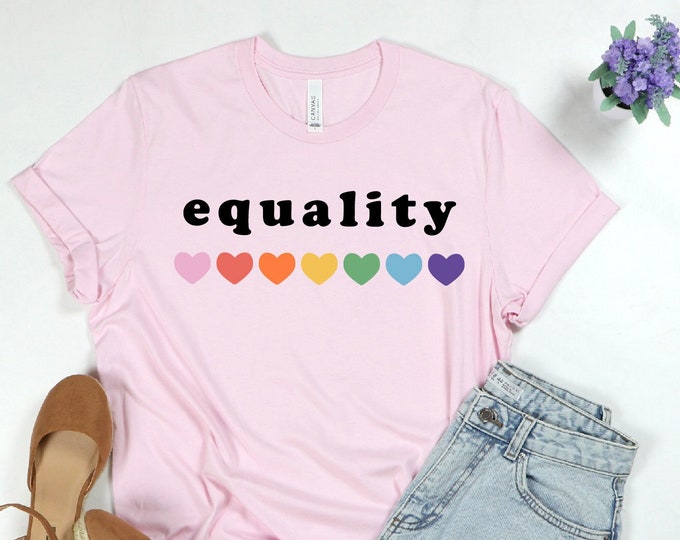 Equally Shirt, Rainbow Hearts Pride Shirt, Love Is Love, Custom High Quality Shirt, Novelty Shirt, LGBTQ, LGBTQ Peace Shirt, Gift For Pride