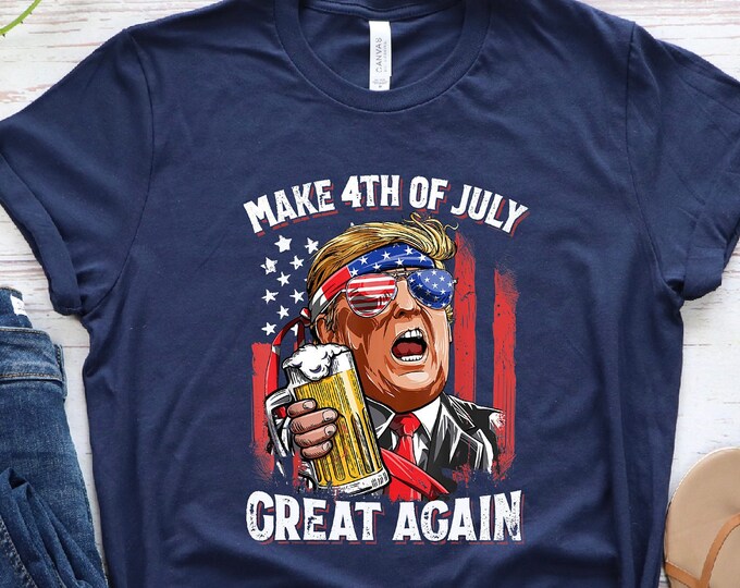 Make 4th Of July Great Again Shirt, 4th of July Shirt, Patriotic Family Matching Tee Shirt, Make 4th of July Great Again Shirt, Funny Shirts