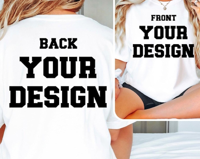 Front and Back Your Custom Design Shirt, Personalized Shirt, Company Shirt, Custom Couple Shirt, Your Own Message Slogan Logo Shirt