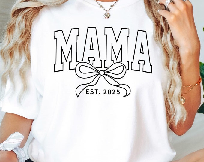 Mama Shirt, Custom Est. 2025 Mama Shirt, Pregnancy Announcement Shirt, Mothers Day Shirt, Mom Shirt, Boy Girl Mom Shirt, Gift For Pregnant