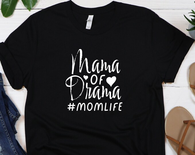 Mama Of Drama Shirt, Mom Life Shirt, Mother's Day Shirt, Funny Mama Shirt, Gifts For Mom, Gift For Wife,Mother Gift, Cute Mother's Day Shirt