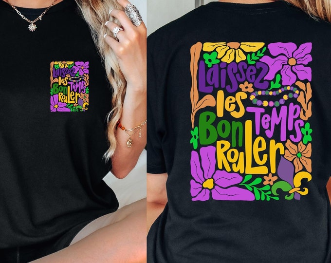 Laissez les Bon Temps Rouler Shirt, Mardi Gras Shirt, Mardi gras shirt, mardi gras sweatshirt, mardi gras shirts, mardi gras sweater