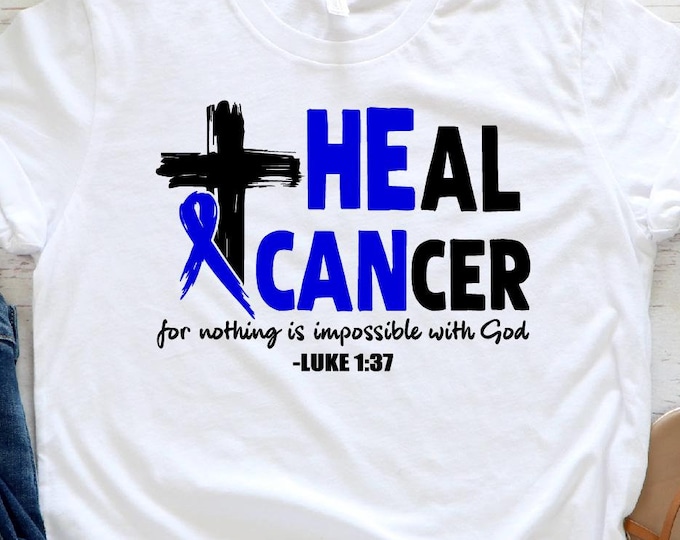 Heal Cancer Luke 1:37, Colon Cancer Awareness Shirt, Cancer Ribbon Graphic Tees, Cancer Support Shirts, Prostate Cancer Survivor Gift
