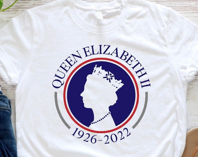Queen Elizabeth Shirt, Queen Elizabeth Death, Queen Elizabeth 1926 - 2022, UK Queen Elizabeth Shirt,  Queen Elizabeth Funeral Shirt