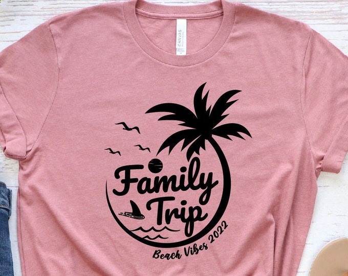 Family Matching Vacation Shirts, Family Trip 2022 Beach Vibes Shirts, Vacation Shirts for Family, Family Vacation 2022, Summer Vacation Tee