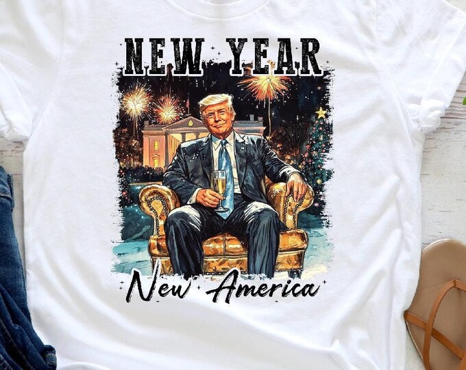 New Year New America Trump Shirt, Trump Won Shirt, Make America Great Again, President Trump Shirt, Trump New Year Eve Shirt, New Year Gift