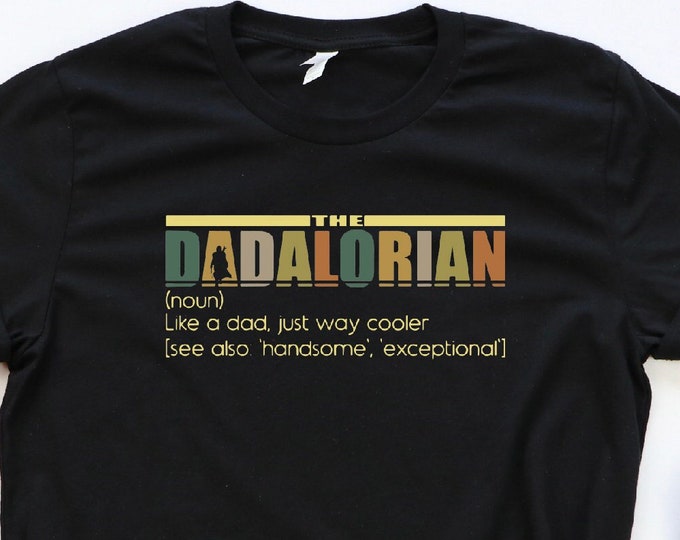 Dadalorian Shirt, Dad Shirt, Husband Gift, Father's Day Gift, Gift for him, Gift for Father, Valentine Gift Dad, Dad Gift, Christmas Gift