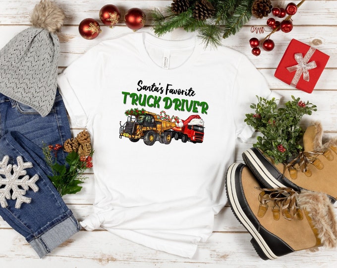 Truck Driver Shirt, Truck Gift, Santa’s  Favorite Truck Driver Shirt, Trucks Gift, Truck Driver Shirt, Semi Truck Shirt, Trucker Gift
