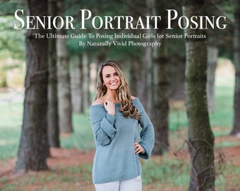 Senior Portrait Posing PDF Guide, Photography Course Guide, Education for Photographers, Learn Posing for Portraits, Posing Guide, Digital