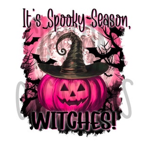 It’s Spooky Season, Witches, Pink Halloween, Sublimation Design