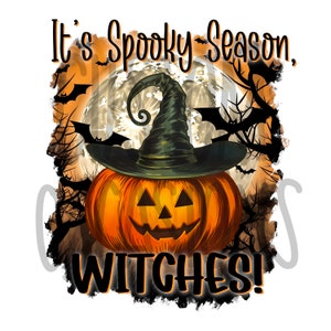 It’s Spooky Season Witches Pumpkin Halloween PNG
