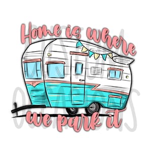 Home Is Where We Park It PNG