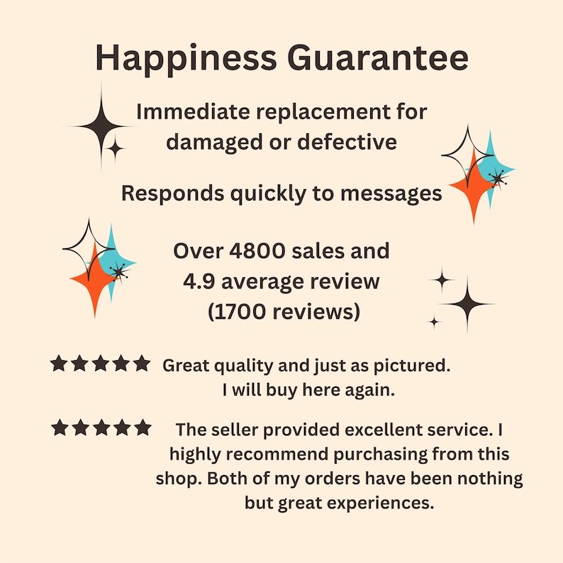 May include: A cream-colored graphic with the text "Happiness Guarantee" and customer service details. Includes information about immediate replacements, quick message responses, and over 4800 sales with a 4.9-star average review.