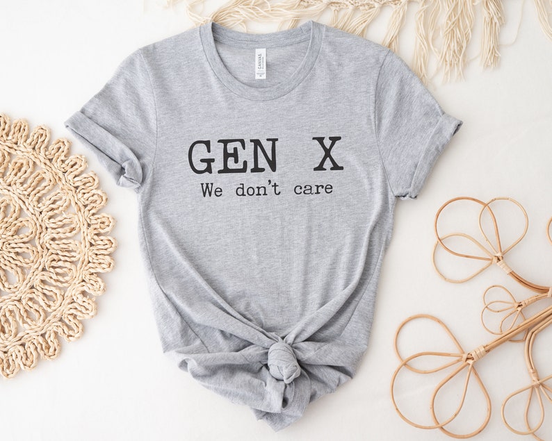 Gen X Shirt Gen X Gen X Clothing Generation X Generation X Shirt