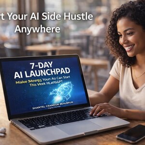 May include: A woman is using a laptop with the text "7-DAY AI LAUNCHPAD" on the screen. The image promotes starting an AI side hustle. A coffee cup, book, earbuds, and phone are on the wooden table.