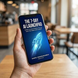 May include: A smartphone screen shows the title "THE 7-DAY AI LAUNCHPAD" in white text against a blue background, with a rocket graphic. The screen also displays "13 New Income Streams You Can Start This Week with ChatGPT" and the author's name, Shantel Crandon-Beaubrun.