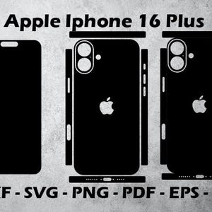 May include: Black silhouette designs for an Apple iPhone 16 Plus, including the front, back, and side views. The Apple logo is visible on the back. Text at the bottom reads: DXF - SVG - PNG - PDF - EPS - AI.