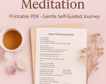 Méditation pour la guérison de l'enfant intérieur | Pratique guidée de l'enfant intérieur | Amour de soi et guérison émotionnelle | PDF imprimable | Téléchargement instantané