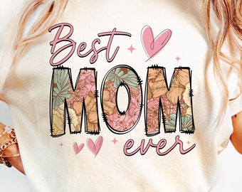 Best Mom Ever PNG, Floral Mama Png, Mom With Floral Png, Mother's Day png, Mom png, Mother's Day Gift, Sublimation Designs, Png