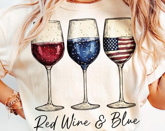 Red wine & blue PNG, 4th Of July wine png, 4th of july png, America png, Independence Day png, Funny 4th of july png, Sublimation Designs