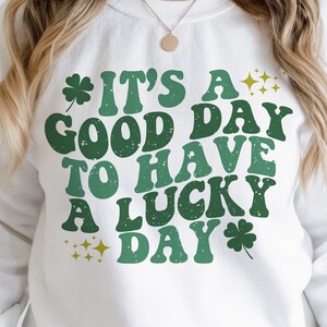 C’est une bonne journée pour avoir un jour de chance PNG SVG, Sublimation de la Saint-Patrick, Lucky Svg, Retro Groovy St. Pattys Svg, Funny St Patricks Svg